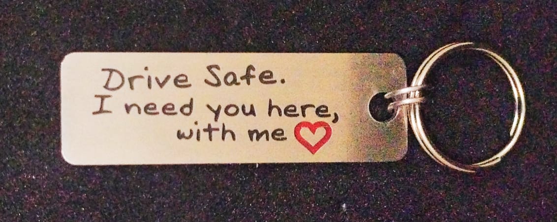 "Drive Safe" Stainless Steel Keyring